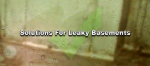 Solutions for Leaky Basements