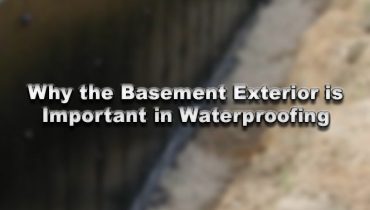 Why the Basement Exterior is Important in Waterproofing